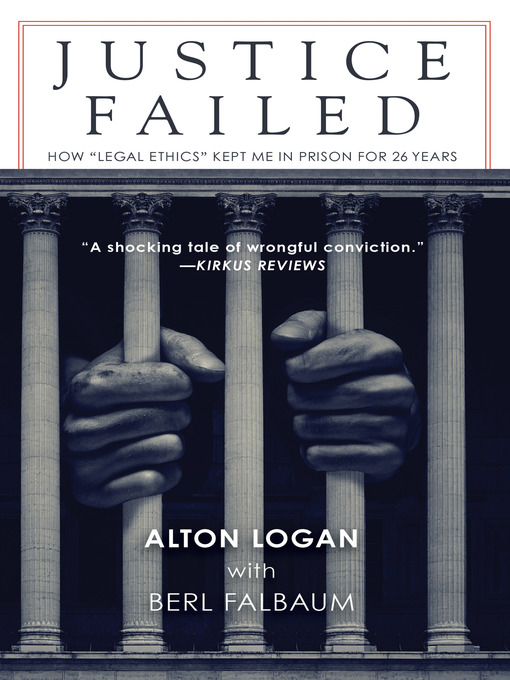 Title details for Justice Failed by Alton Logan - Available